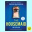 เฮาส์เมด The Housemaid (ฟรีดา แมกแฟดเดน, Freida McFadden)