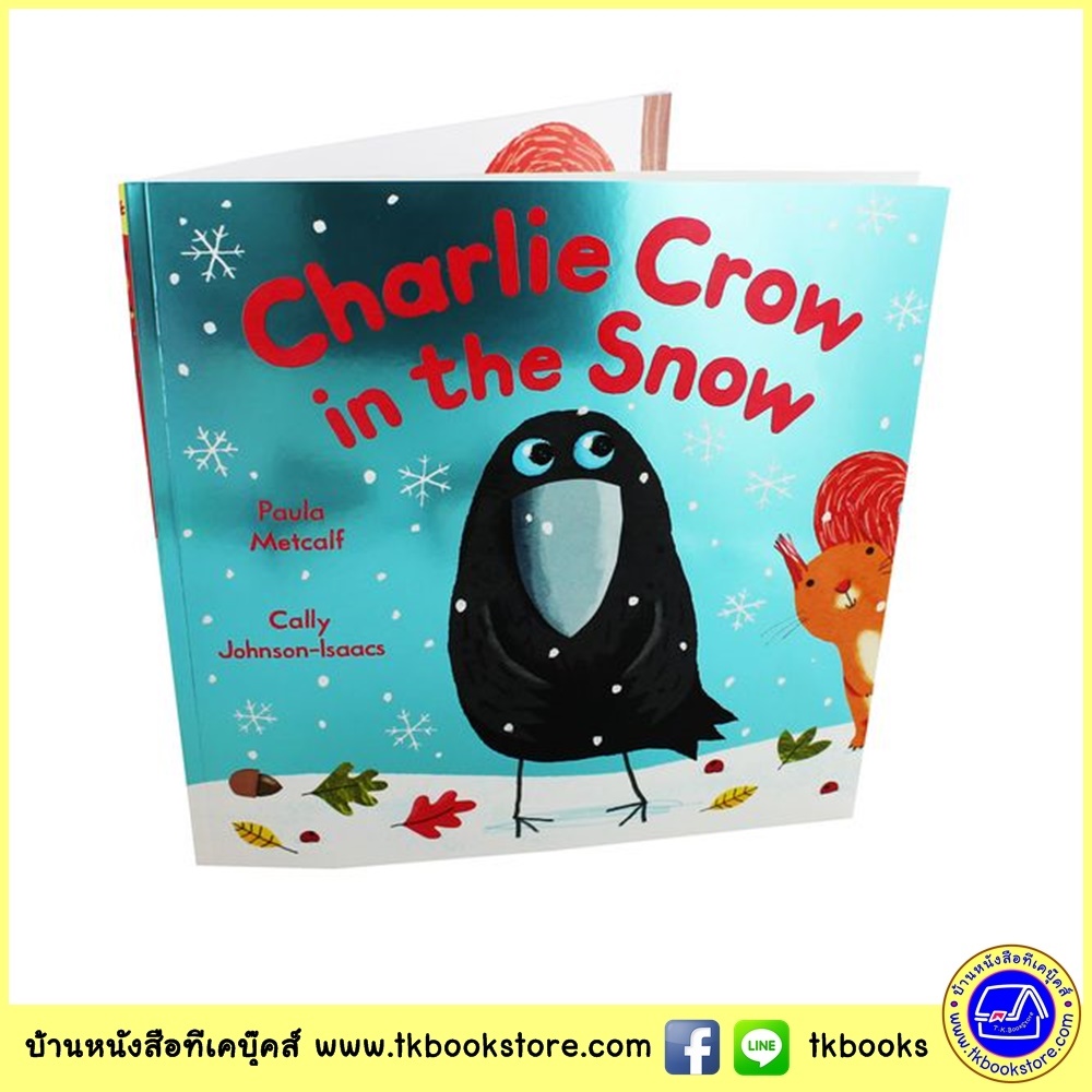 Paula Metcalf and Cally Johnson-Isaacs : Charlie Crow in the Snow ชาลีอีกาในหิมะ หนังสือภาพ ปกอ่อนเล่มโต หนังสือเด็กภาษาอังกฤษ