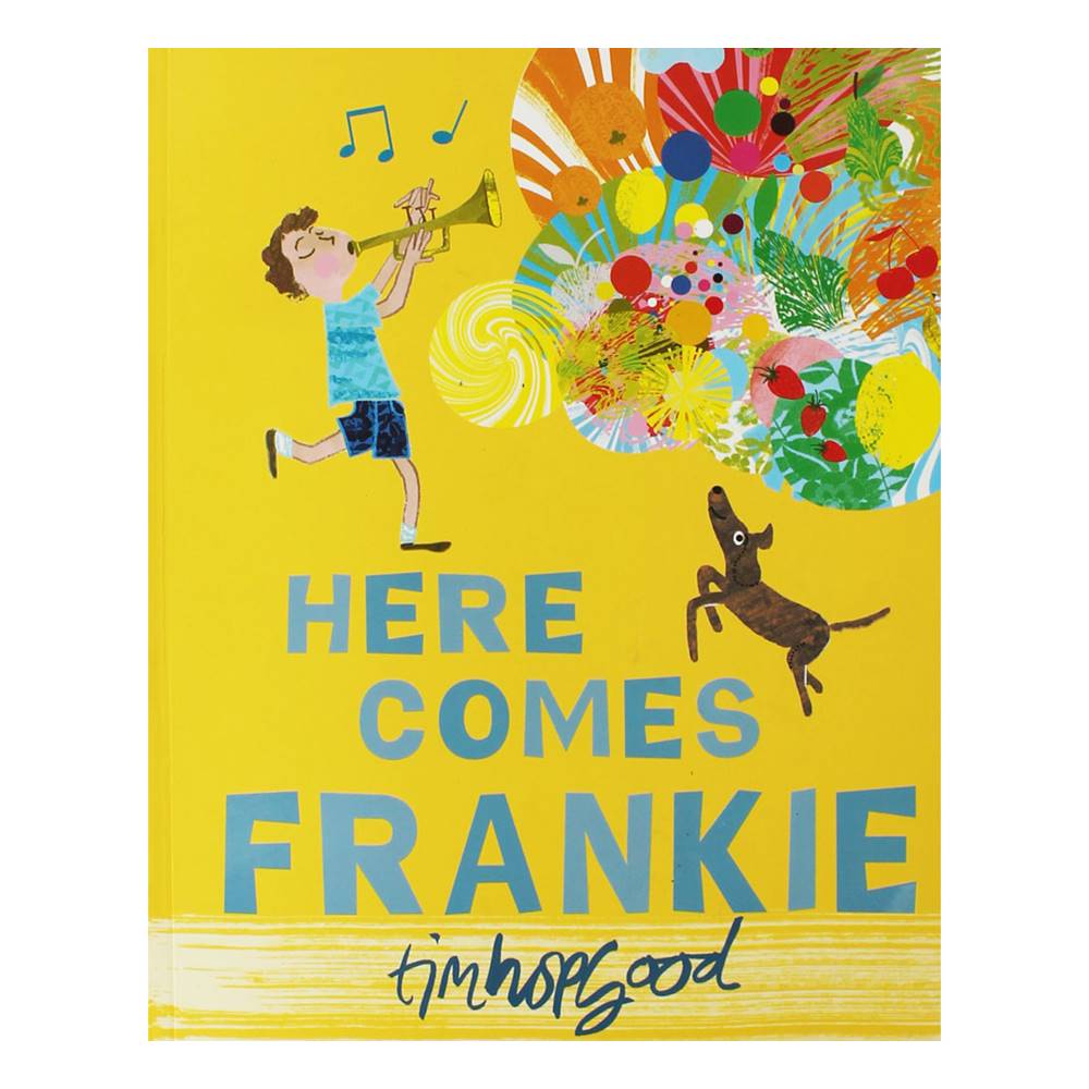 Tim Hopgood : Here Comes Frankie ทิม ฮอปกู๊ด นิทานภาพ ปกอ่อน แฟรงค์กี้มาแล้ว The Winner of the Booktrust Early Years Award