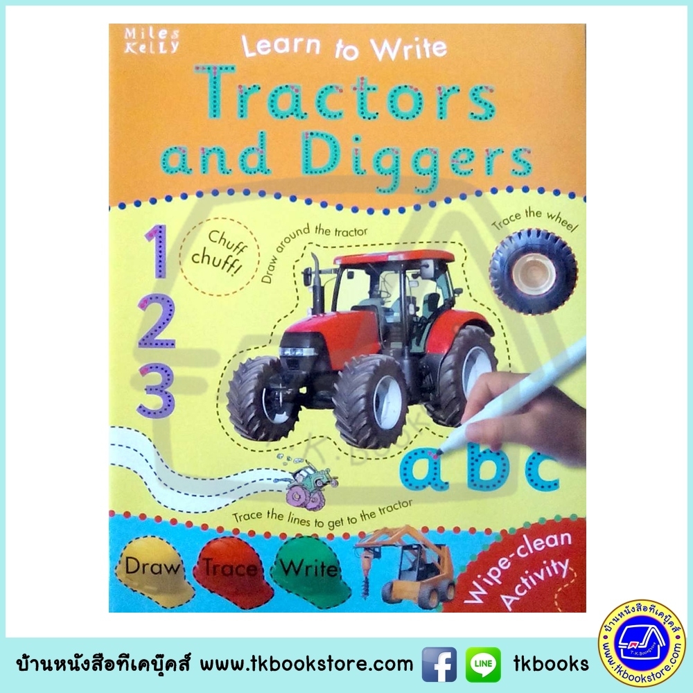 Learn To Write - Wipe Clean Workbook : Tractors and Diggers : Miles Kelly หนังสือเขียนลบได้ ฝึกกล้ามเนื้อมัดเล็ก แทรกเตอร์และรถขุดดิน