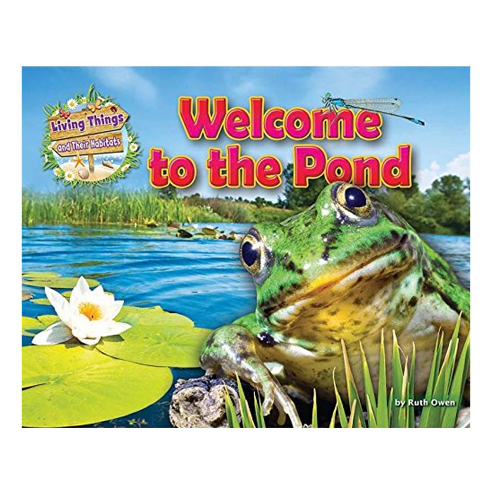 Ruth Owen : Living Things and Their Habitats : 4 Book Collection : Welcome to The Garden + The Pond + The Rock Pool + The Woodland เซตหนังสือส่งเสริมความรู้เกี่ยวกับธรรมชาติที่อยู่อาศักย 4 เล่ม