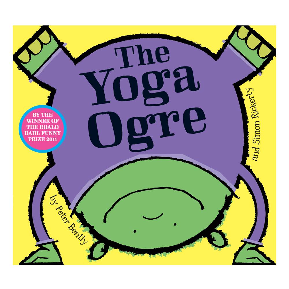 Peter Bently & Simon Rickery : The Yoga Ogre ยักษ์โยคะ หนังสือเด็ก นิทานภาพ ปกอ่อนเล่มโต ปีเตอร์ เบนท์ลี่ รางวัล The Roald Dahl Funny Prize