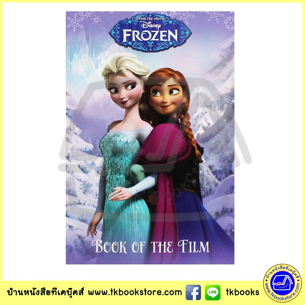 Disney Princess : Frozen Book Of The Film : วรรณกรรมเยาวชน โฟรเซ่น เอลซ่า อันนา