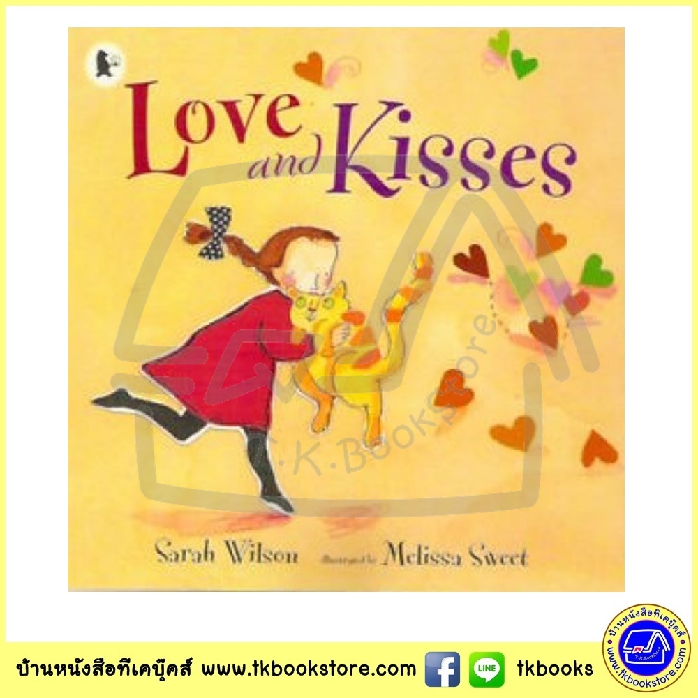 Sarah Wilson : Love and Kisses นิทานภาพ นิทานก่อนนอน แนวอบอุ่น จาก Walker