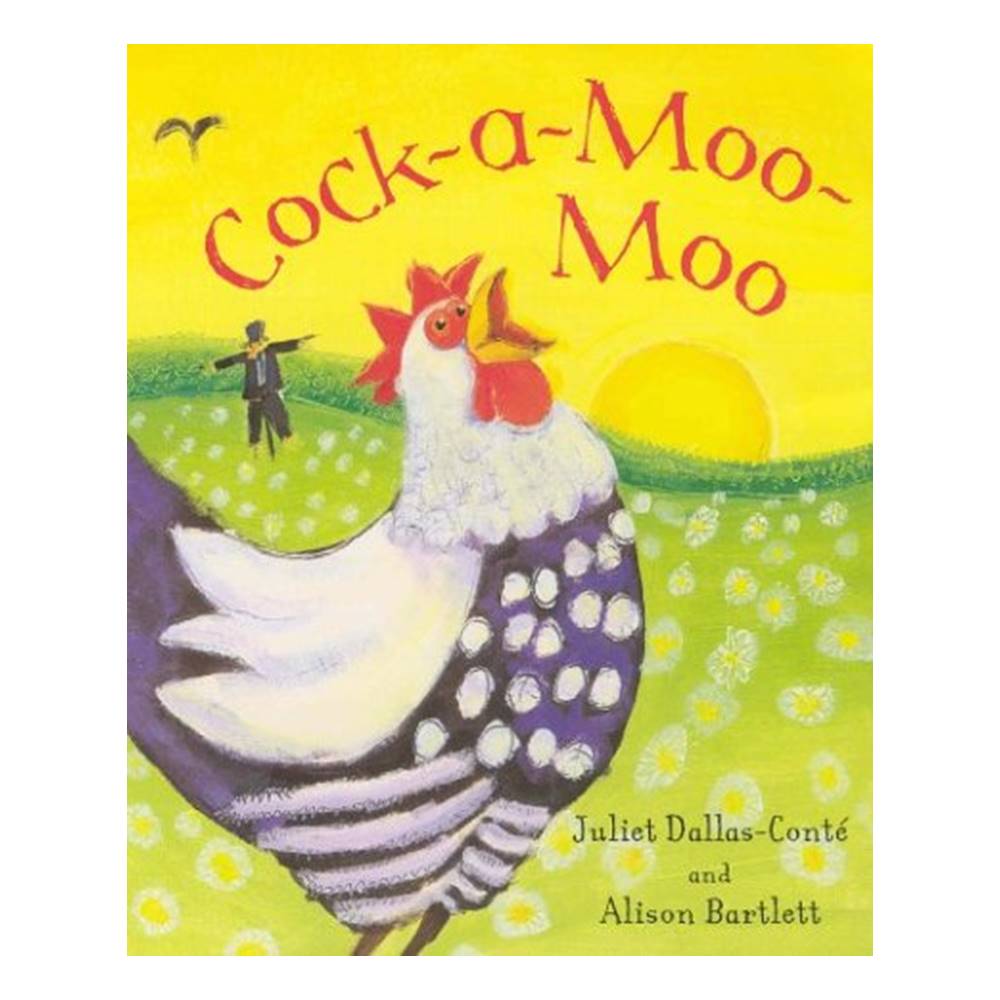 Alison Bartlett & Juliet Dallas Conte : Cock A Moo Moo : Poor cockerel has forgotten how to crow! นิทานภาพ ไก่น้อยลืมว่าขันอย่างไร เกี่ยวกับเสียงร้องสัตว์ในฟาร์ม