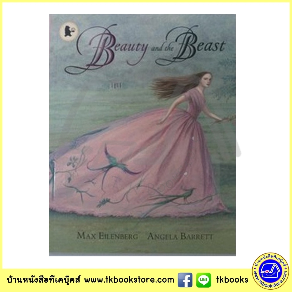 Walker Classic Stories : Beauty and the Beast โฉมงามกับเจ้าชายอสูร เทพนิยายคลาสสิก Max Eilenberg and Angela Barrett