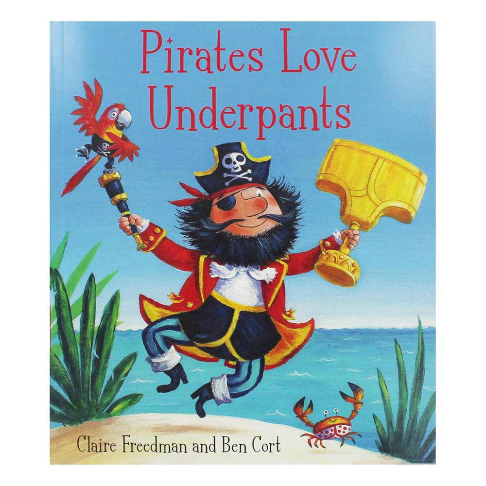 Claire Freedman & Ben Cort : Pirates Love Underpants : Hardcover book หนังสือปกแข็ง ซีรีย์ Underpants