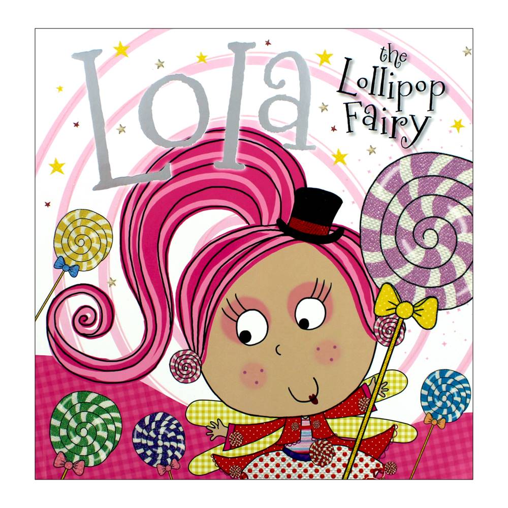 Nick Page & Clare Fennel : Sweet Fairy Friends : Lola the Lollipop Fairy : โลลานางฟ้าอมยิ้ม นิทานภาพ ปกอ่อน เล่มโต Make Believe Ideas