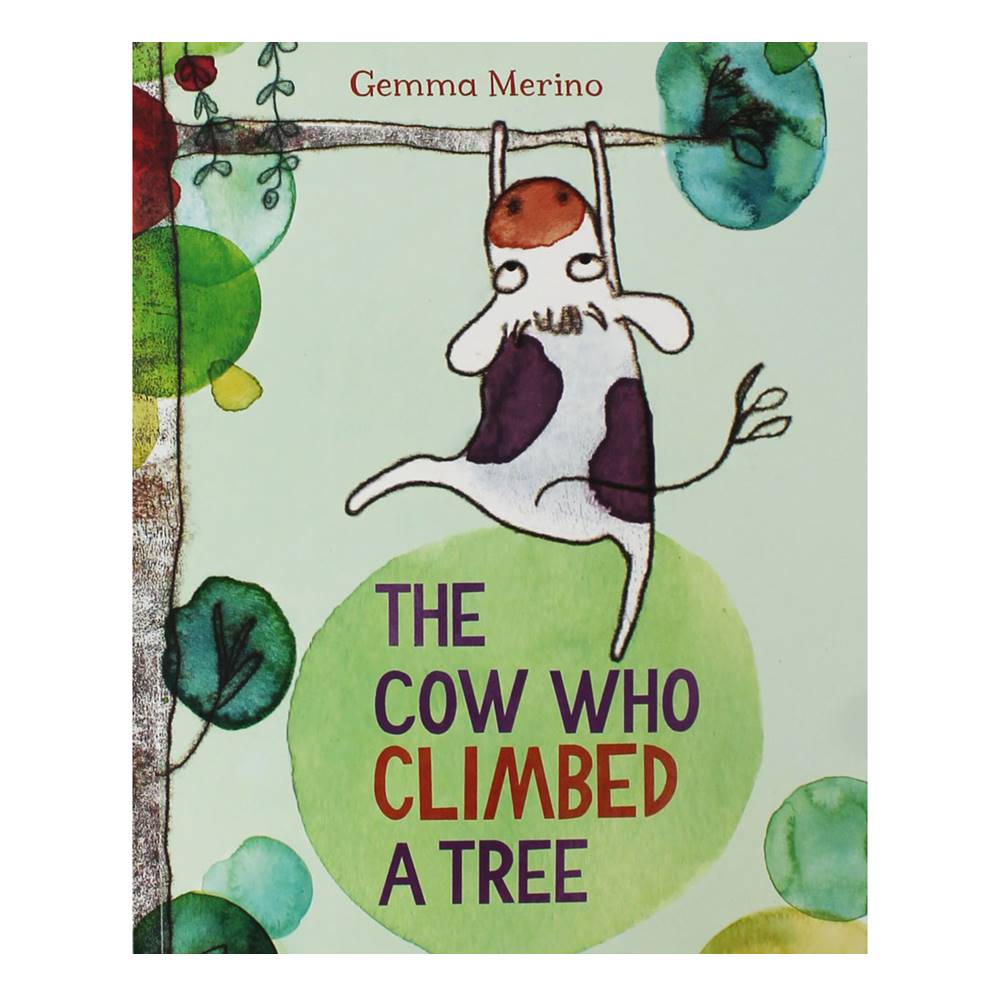 Gemma Merino : The Cow Who Climbed A Tree นิทานภาพ จากผู้แต่ง The Crocodile who didn't like water