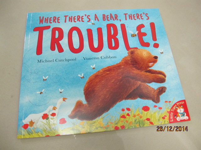 Where there 's a bear, there's Trouble ! ที่ไหนมีหมีที่นั่นมีปัญหา นิทานสำหรับเด็ก Little Tiger Press