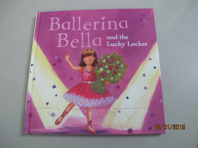 Princess and Angle Stories : Ballerina Bella and the Lucky Locket นักบัลเล่ย์เบลลาและล๊อกเกตโชคดี