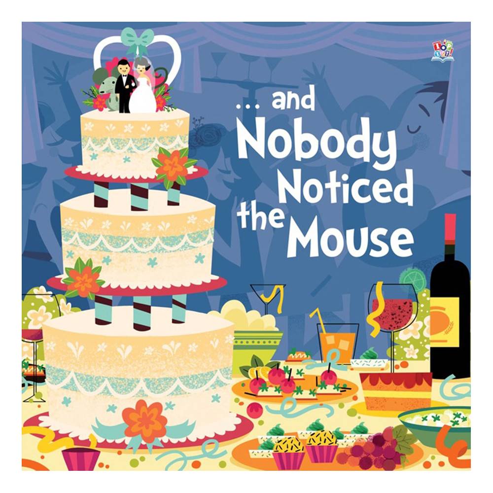 ...and Nobody Noticed the Mouse นิทานปกอ่อนเล่มโต ไม่มีใครสังเกตเห็นหนูเลย