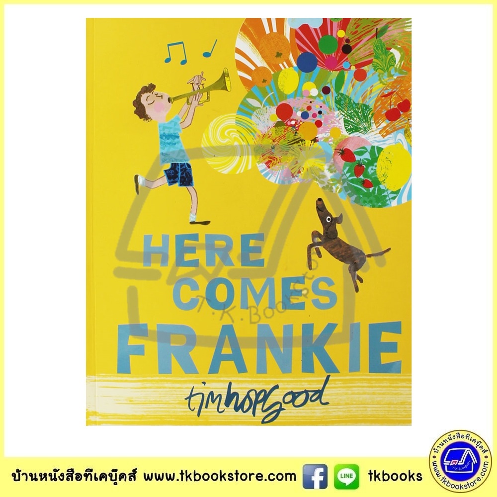Tim Hopgood : Here Comes Frankie ทิม ฮอปกู๊ด นิทานภาพ ปกอ่อน แฟรงค์กี้มาแล้ว The Winner of the Booktrust Early Years Award