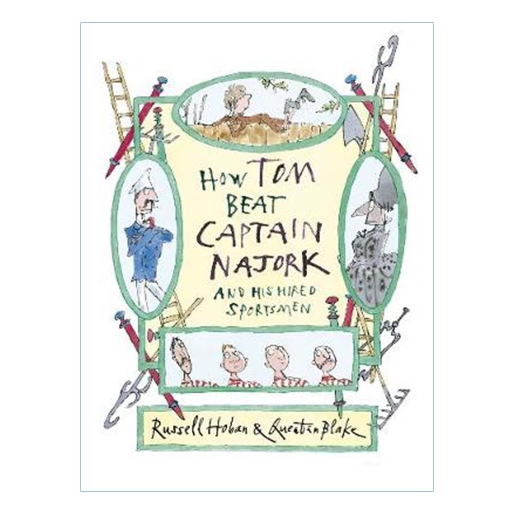 Russell Hoban & Quentin Blake : How Tom Beat Captain Najork and his hired Sportsmen : Fancy That! Astonishing Story from the imagination นิทานปกแข็ง เควนติน เบลค์ ทอมกับกัปตันนาโจค