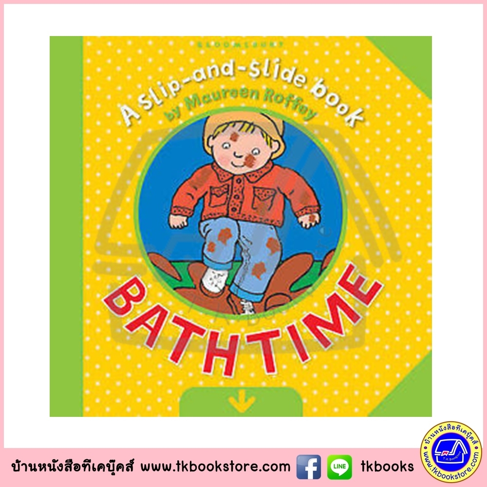 A Slip and Slide Book : Bath Time หนังสือเลื่อนไปมา ได้เวลาอาบน้ำ หนังสือเด็กภาษาอังกฤษ จาก ทีเคบุ๊คส์