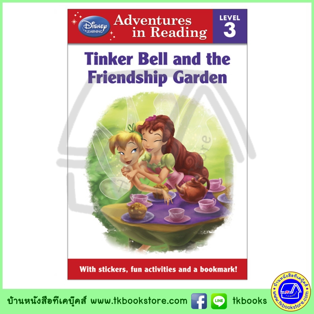 Disney Learning : Level 3 : Tinker Bell and the Friendship Garden หนังสือหัดอ่านดิสนีย์ ทิงเกอเบลล์และสวนมิตรภาพ