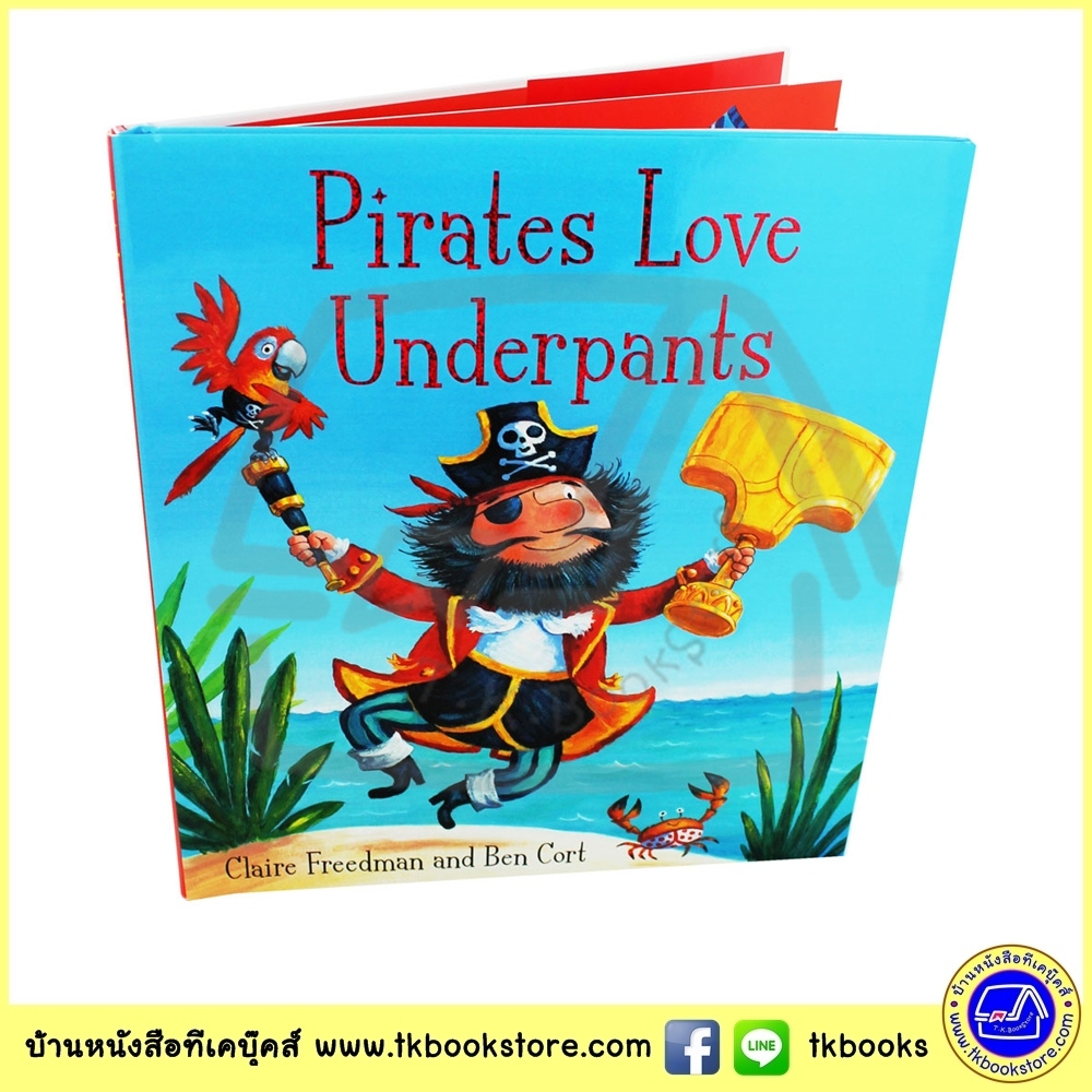 Claire Freedman & Ben Cort : Pirates Love Underpants : Hardcover book หนังสือปกแข็ง ซีรีย์ Underpants