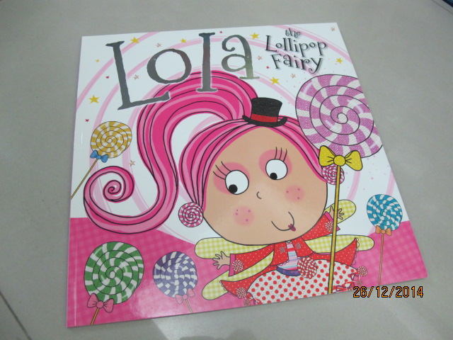 Nick Page & Clare Fennel : Sweet Fairy Friends : Lola the Lollipop Fairy : โลลานางฟ้าอมยิ้ม นิทานภาพ ปกอ่อน เล่มโต Make Believe Ideas