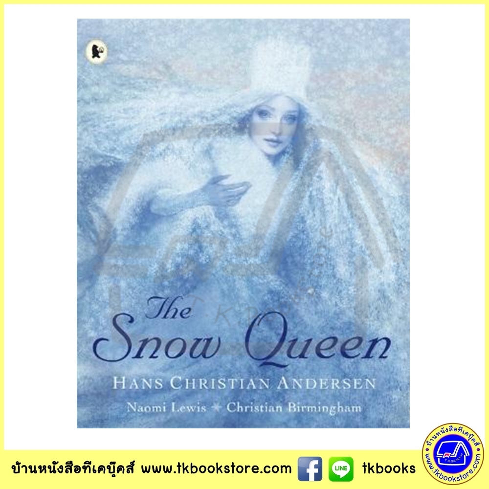 Walker Classic Stories : The Snow Queen เจ้าหญิงหิมะ เทพนิยายคลาสสิก Hans Christian Andersen