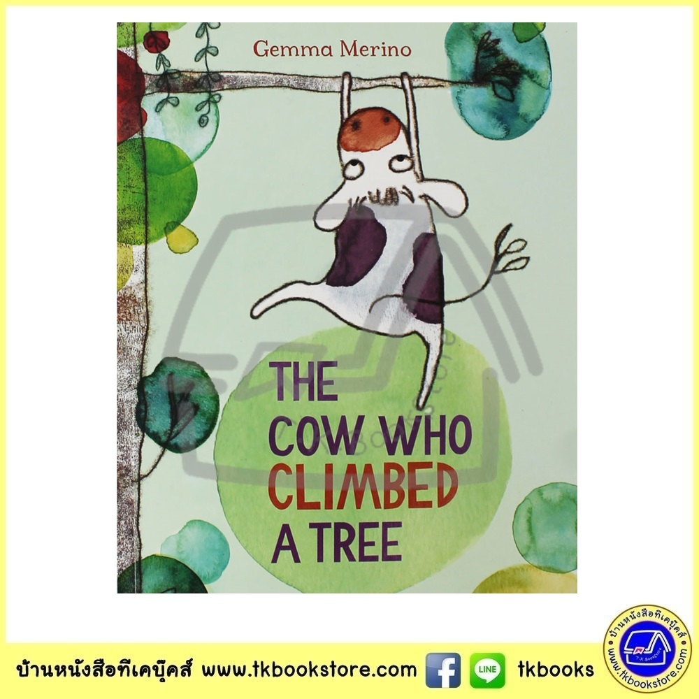Gemma Merino : The Cow Who Climbed A Tree นิทานภาพ จากผู้แต่ง The Crocodile who didn't like water