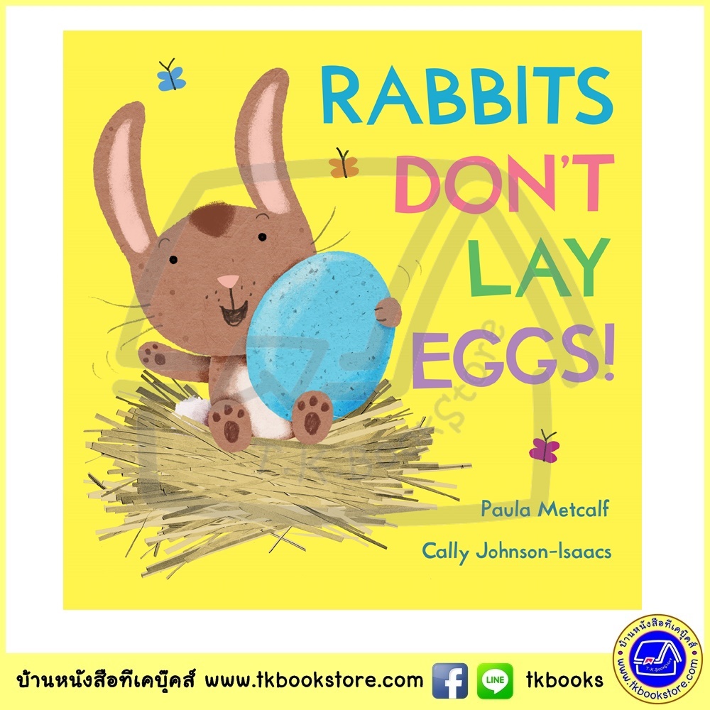 Paula Metcalf & Cally Johnson Isaacs : Rabbit Don't Lay Eggs ! นิทานภาพ กระต่ายไม่วางไข่นะจ๊ะ จากผู้แต่ง Charlie Crow in the Snow