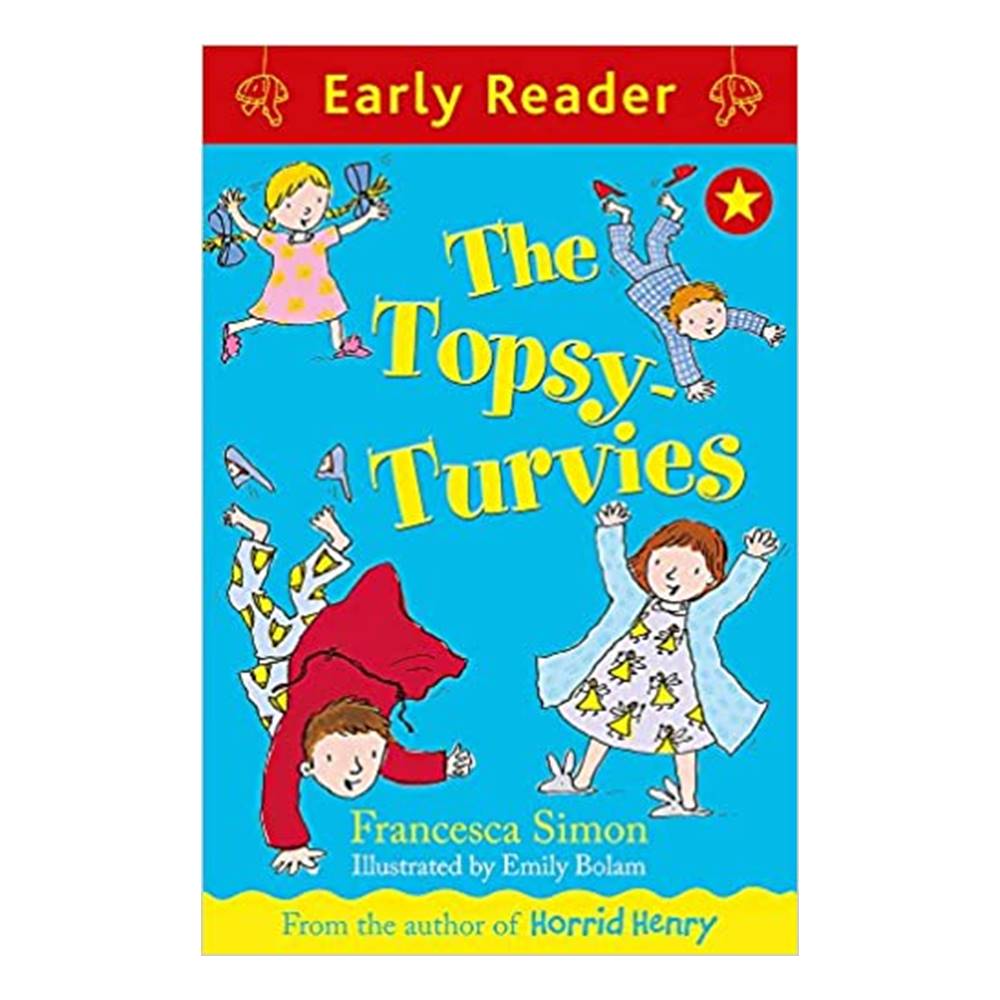 Orion Early Reader : 3 Book Collection : Francesca Simon : The Topsy-Turvies + Jogger's Big Adventure + Look at Me หนังสือเรื่องสั้นฝึกทักษะการอ่านขั้นต้น 3 เล่ม โดยผู้แต่ง Horrid Henry