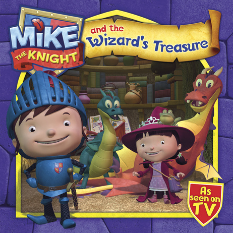 Mike the Knight : Mike and Wizard's Treasure ซีรีย์การ์ตูนดัง อัศวินไมค์ นิทานปกอ่อน