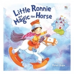 Little Ronnie and Magic the Horse รอนนี่น้อยและม้าวิเศษ หนังสือภาพปกอ่อน นิทานภาพ หนังสือเด็ก
