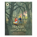 Walker Classic Stories : Hansel and Gretel ฮันเซลและเกรเทล เทพนิยายคลาสสิก Michael Morpurgo and E. C. Clark
