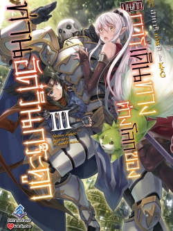 นิยาย บันทึกการเดินทางต่างโลกของท่านอัศวินกระดูก เล่ม 03